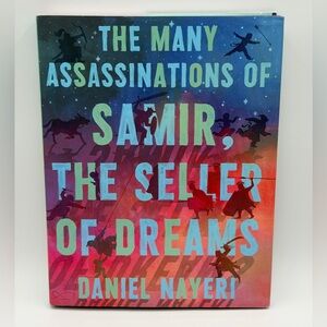 The Many Assassinations of Samir, The Seller of Dreams by Daniel Nayeri